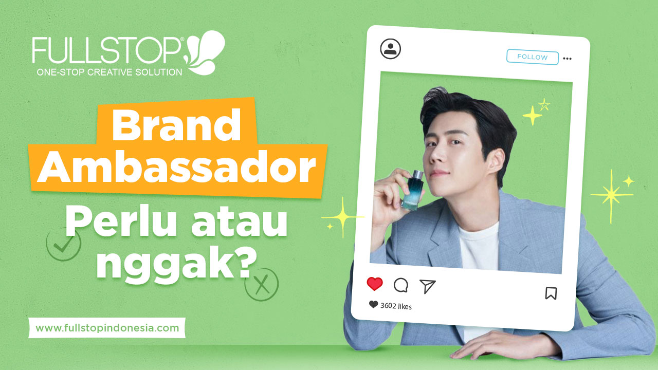 Brand Ambassador: Perlu Atau Nggak?